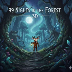 99 Nights in the Forest 3D Play 99 Nights in the Forest 3D Game